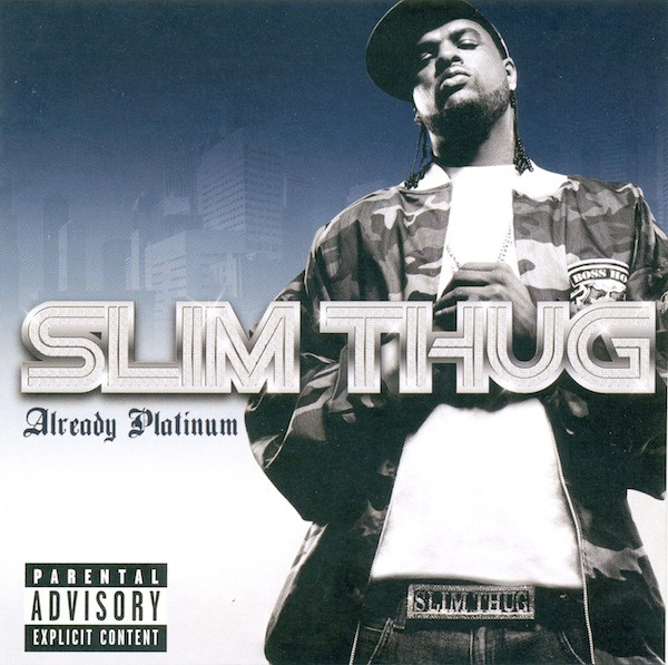 Slim Thug - Already Platinum | Geffen Records (B0003505-02)