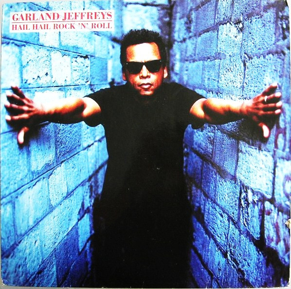 Garland Jeffreys - Hail Hail Rock 'N' Roll | RCA (PT 49172) Garland Jeffreys - Hail Hail Rock 'N' Roll | RCA (PT 49172)