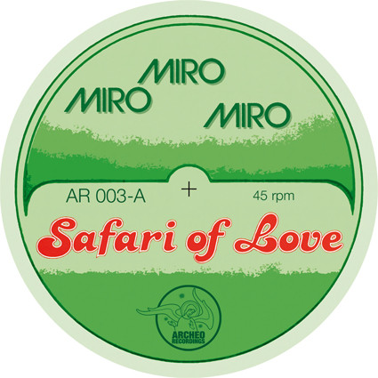 Miro - Safari Of Love / Carly | Archeo Recordings (AR 003) - 3