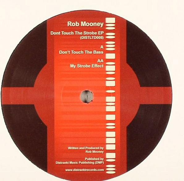 Rob Mooney - Don't Touch The Strobe E.P. | Distraektions Ltd (DIST LTD 008) - 2