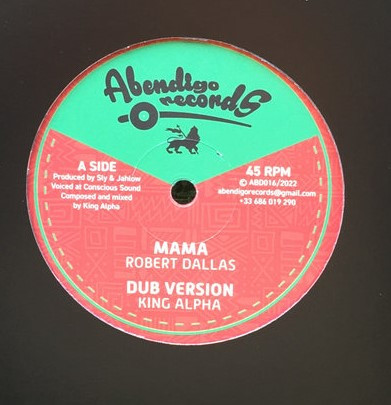 Robert Dallas & Wellette Seyon & King Alpha - Mama / The Youths | Abendigo Records (ABD016) - main Robert Dallas & Wellette Seyon & King Alpha - Mama / The Youths | Abendigo Records (ABD016) - main