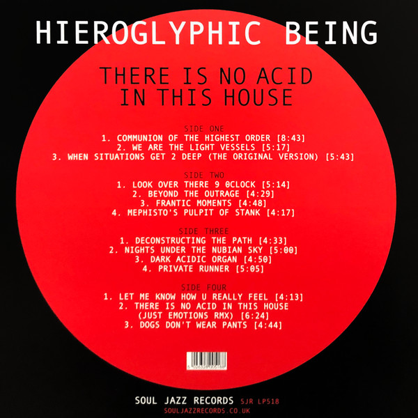 Hieroglyphic Being - There Is No Acid In This House | Soul Jazz Records (SJRLP518) - 2 Hieroglyphic Being - There Is No Acid In This House | Soul Jazz Records (SJRLP518) - 2