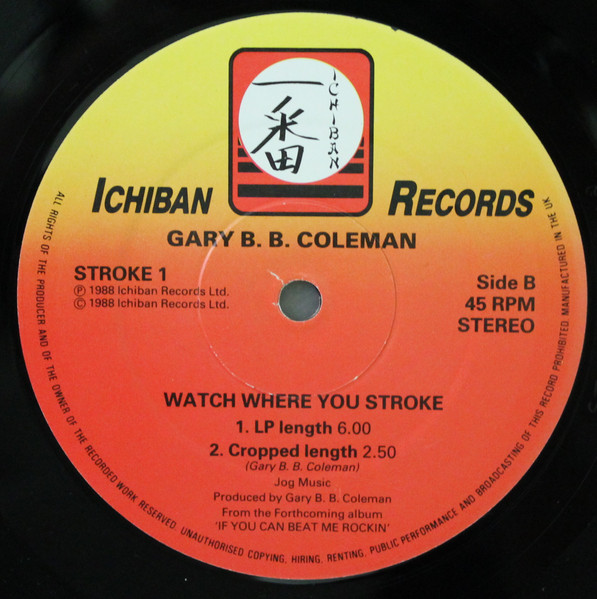 Clarence Carter / Gary B.B. Coleman - Strokin' / Watch Where You Stroke | Ichiban Records (STROKE 1) - 2