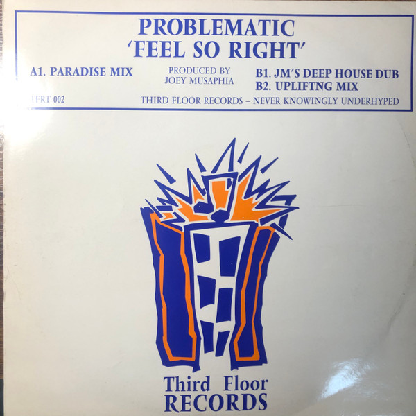 Problematic - Feel So Right | Third Floor Records (TFRT 002)