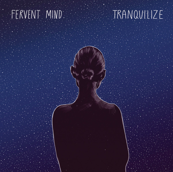 Fervent Mind - Tranquilize | Karisma Records (KAR169) - main Fervent Mind - Tranquilize | Karisma Records (KAR169) - main