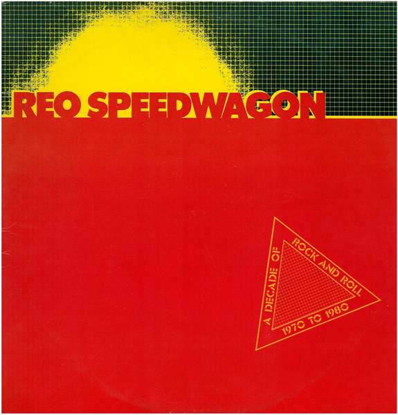 REO Speedwagon - A Decade Of Rock And Roll 1970 To 1980 | Epic (EPC 88488)
