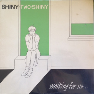 Shiny Two Shiny - Waiting For Us | Himalaya (HIM 012)