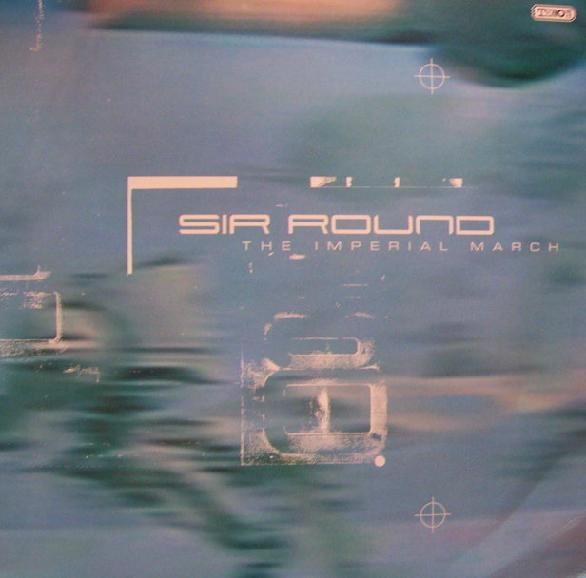 Sir Round - The Imperial March | Technoclub Records (TECHNO 007-12)