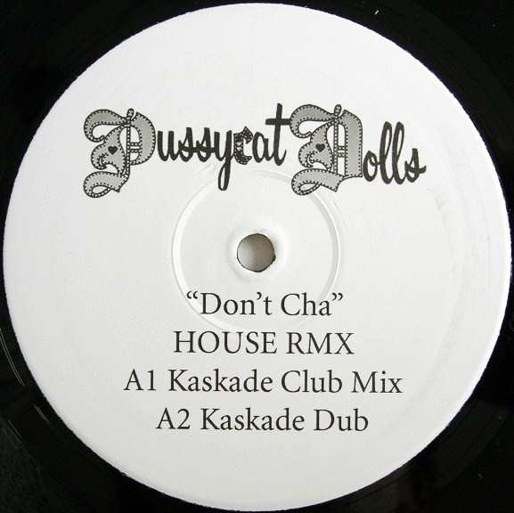 The Pussycat Dolls - Don't Cha (House Rmx) | Not On Label (The Pussycat Dolls) (PCD001)