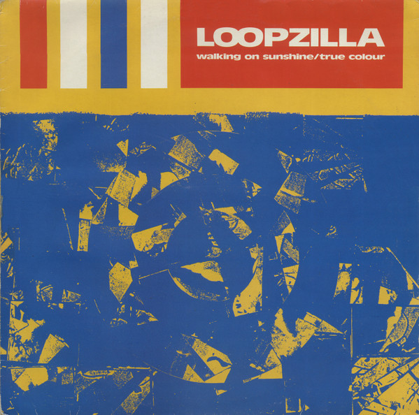 Loopzilla - Walking On Sunshine / True Colour | Noise Records (NNR 412R)