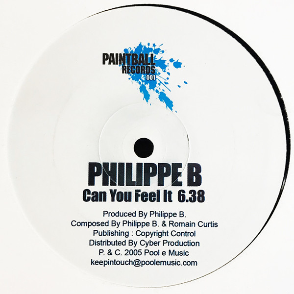 Philippe B. - Can You Feel It | Paintball Records (PAINTBALL 001) - main