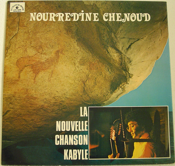 Nourredine Chenoud - La Nouvelle Chanson Kabyle | Le Chant Du Monde (LDX 74699) - main