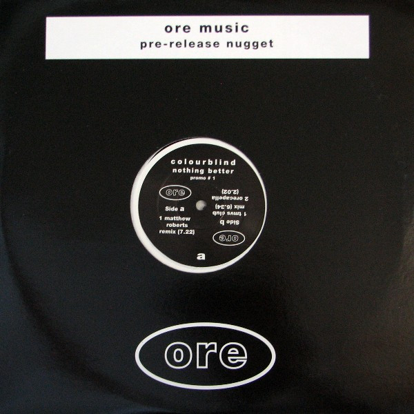 Colourblind - Nothing Better / You're Gonna Make Me Love Somebody Else | Ore Music (Ag 7 DJ1) - main