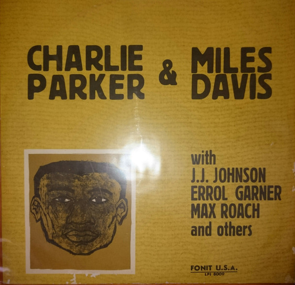 Charlie Parker , Miles Davis - Charlie Parker & Miles Davis | Fonit U.S.A. (LPI 8009) - main Charlie Parker , Miles Davis - Charlie Parker & Miles Davis | Fonit U.S.A. (LPI 8009) - main