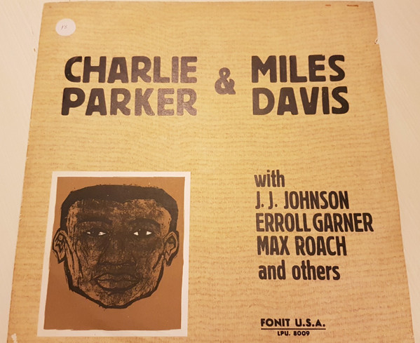 Charlie Parker , Miles Davis - Charlie Parker & Miles Davis | Fonit U.S.A. (LPI 8009) - 2 Charlie Parker , Miles Davis - Charlie Parker & Miles Davis | Fonit U.S.A. (LPI 8009) - 2