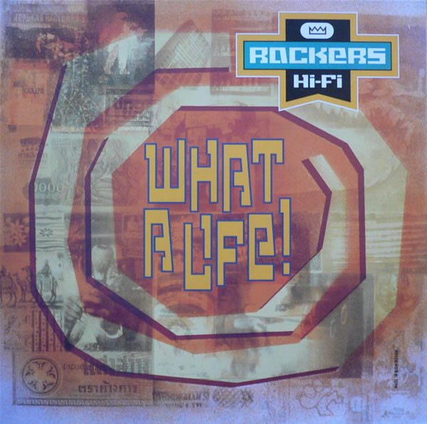 Rockers Hi-Fi - What A Life! | 4th & Broadway (12 BRW 309) Rockers Hi-Fi - What A Life! | 4th & Broadway (12 BRW 309)