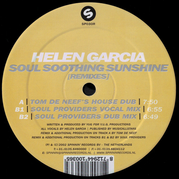 Helen Garcia - Soul Soothing Sunshine (Remixes) | Spinnin' Records (SP030R) Helen Garcia - Soul Soothing Sunshine (Remixes) | Spinnin' Records (SP030R)