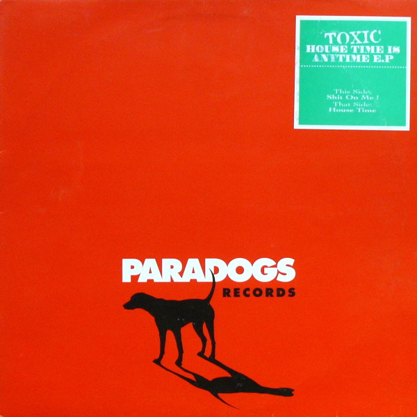Toxic - House Time Is Any Time E.P | Paradogs (PARA 3) - main