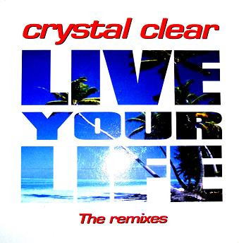 Crystal Clear - Live Your Life (The Remixes) | House Tempo (HT 5037 MX)