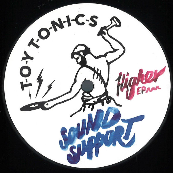 Sound Support - Higher EP | Toy Tonics (TOYT146)