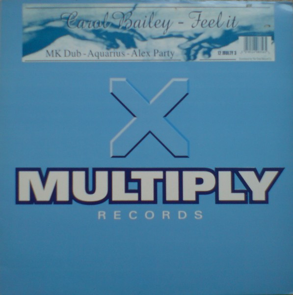 Carol Bailey - Feel It | Multiply Records (12 MULTY 3) - main