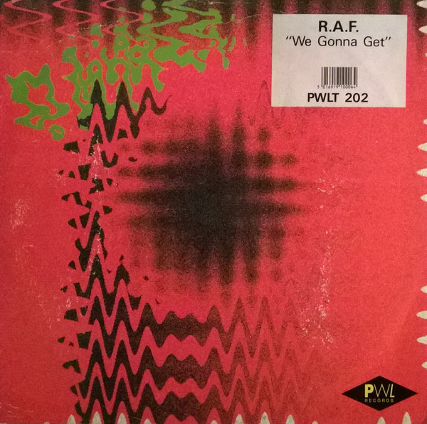 R.A.F. - We Gonna Get | PWL Continental (PWLT 202)