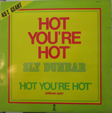 Sly Dunbar - Hot You're Hot | Island Records (6010 339) Sly Dunbar - Hot You're Hot | Island Records (6010 339)