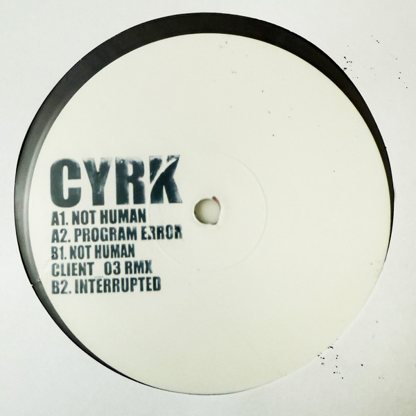 CYRK - Not Human | Time Zero (TZ003)