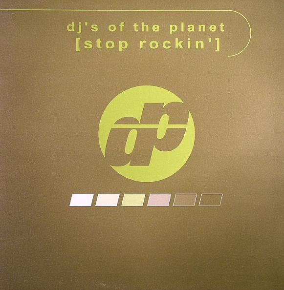 DJ's Of The Planet - Stop Rockin' | Danceplanet Recordings (DP702-12)