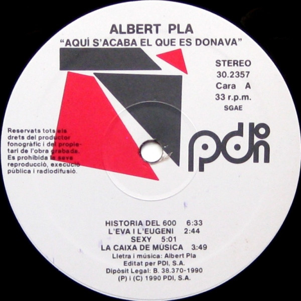 Albert Pla - Aqui S'Acaba El Que Es Donava | PDI (E-30.2357) - 3 Albert Pla - Aqui S'Acaba El Que Es Donava | PDI (E-30.2357) - 3