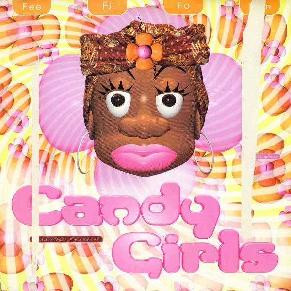 Candy Girls Featuring Sweet Pussy Pauline - Fee Fi Fo Fum | VC Recordings (VCRT 1)