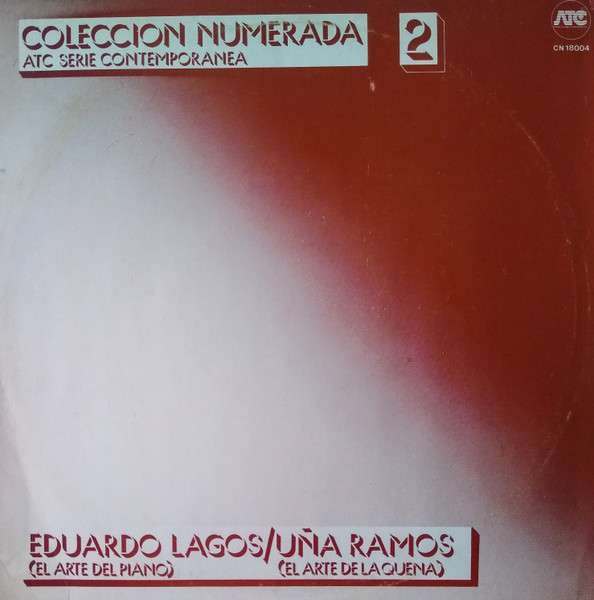 Eduardo Lagos , Uña Ramos - El Arte Del Piano / El Arte De La Quena | ATC (CN 18004)
