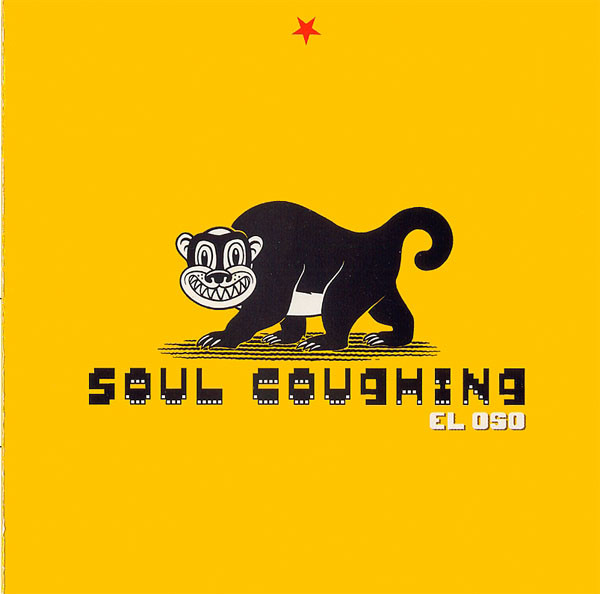 Soul Coughing - El Oso | Slash (556 049-2)