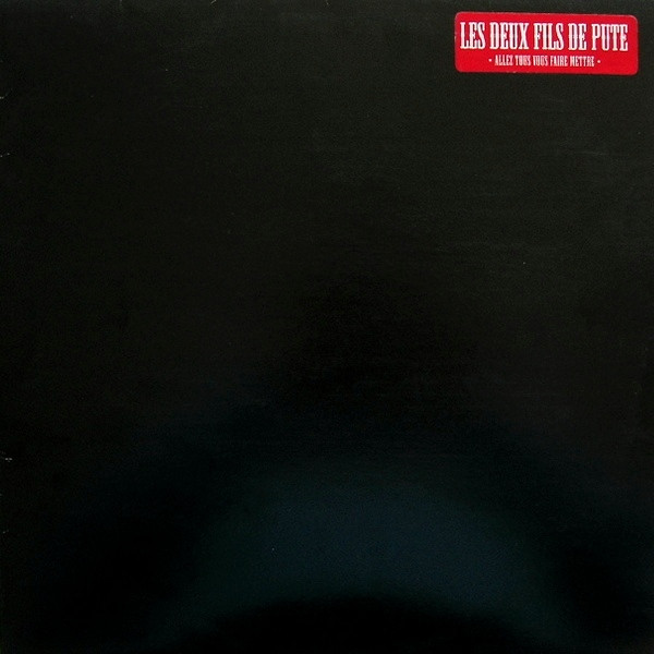 Les Deux Fils De Pute - Allez Tous Vous Faire Mettre | LDFDP (LDFDP 001) - main Les Deux Fils De Pute - Allez Tous Vous Faire Mettre | LDFDP (LDFDP 001) - main