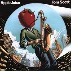 Tom Scott - Apple Juice | CBS/Sony (25AP 2101)