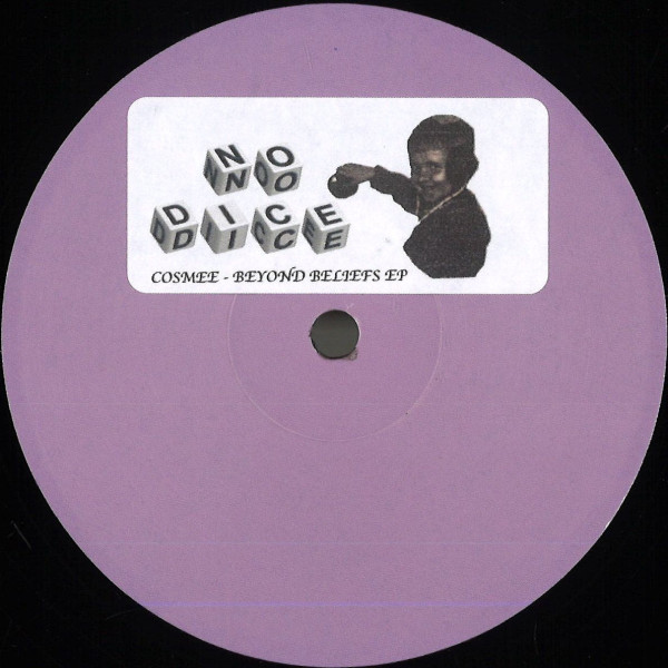 Cosmee - Beyond Beliefs EP | No Dice (DICELESS03) - main Cosmee - Beyond Beliefs EP | No Dice (DICELESS03) - main