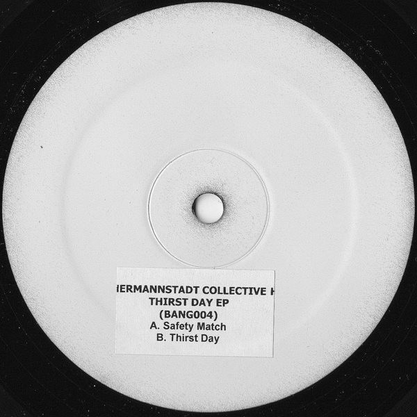 Hermannstadt Collective - Thirst Day EP | Bangbang! (BANG004) Hermannstadt Collective - Thirst Day EP | Bangbang! (BANG004)