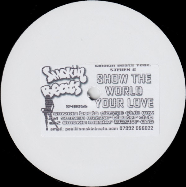 Smokin Beats Feat. Steven G - Show The World Your Love | Smokin Beats (SMB056)