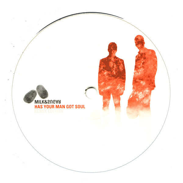 Milk & Sugar - Has Your Man Got Soul (Remix Edition) | Milk & Sugar Recordings (MSR 094R) - 3