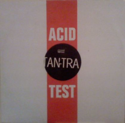 Tantra - I Want Ur Love | Acid Test (DMD AT 014-12) - main Tantra - I Want Ur Love | Acid Test (DMD AT 014-12) - main