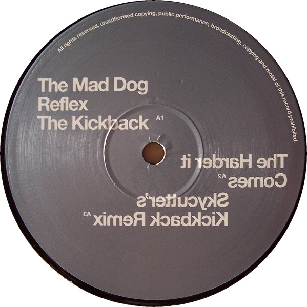 The Mad Dog Reflex - The Kickback / The Harder It Comes | Kahuna Cuts (Kcuts 002) - 3 The Mad Dog Reflex - The Kickback / The Harder It Comes | Kahuna Cuts (Kcuts 002) - 3