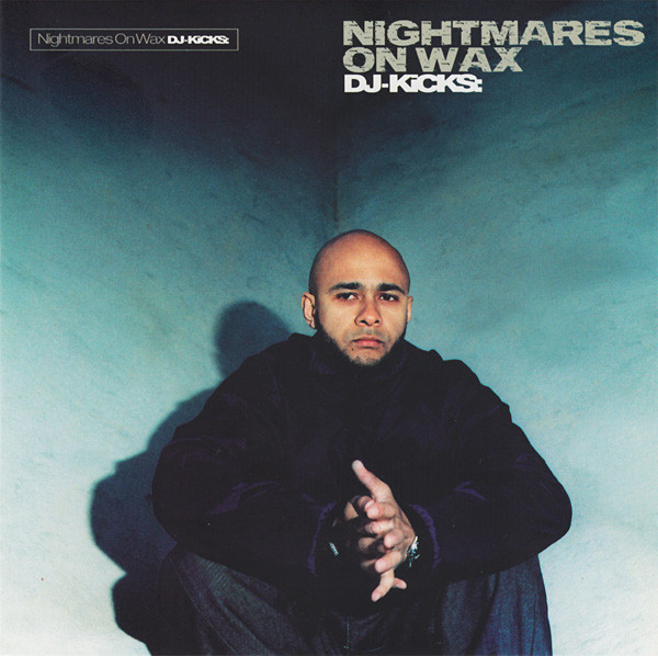 Nightmares On Wax - DJ-Kicks | !K7 Records (!K7093CD) Nightmares On Wax - DJ-Kicks | !K7 Records (!K7093CD)