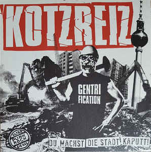 Kotzreiz - Du Machst Die Stadt Kaputt! | Aggressive Punk Produktionen (AGP 002-1)
