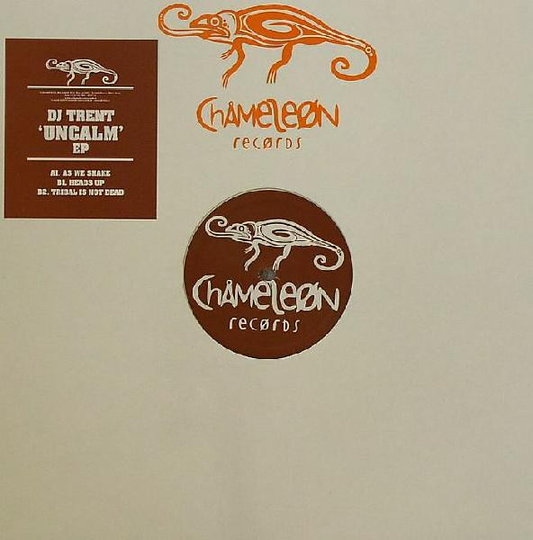 DJ Trent - Uncalm E.P. | Chameleon Records (CHA 045)
