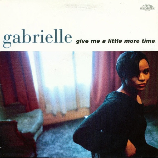 Gabrielle - Give Me A Little More Time | Go! Beat (GODX 139)