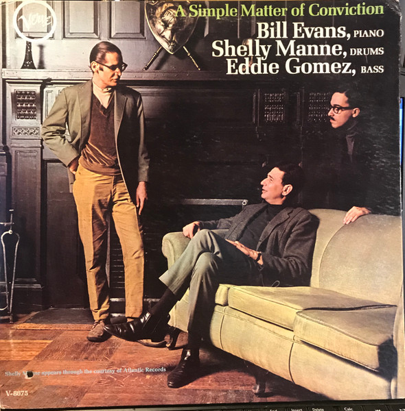 Bill Evans , Shelly Manne , Eddie Gomez - A Simple Matter Of Conviction | Verve Records (V-8675)