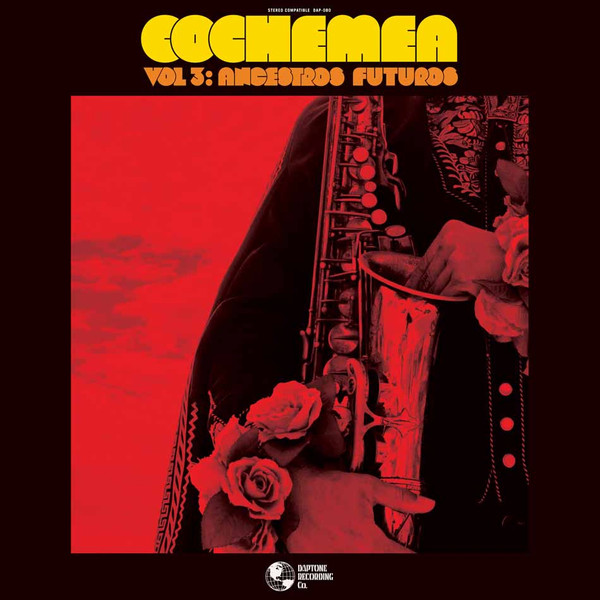 Cochemea Gastelum - Vol 3: Ancestros Futuros | Daptone Recording Co. (DAP-080) - main Cochemea Gastelum - Vol 3: Ancestros Futuros | Daptone Recording Co. (DAP-080) - main