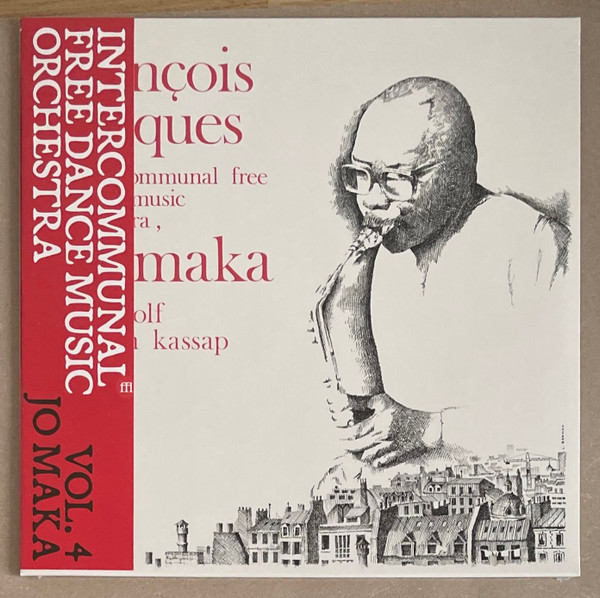 Intercommunal Free Dance Music Orchestra - Vol. 4 Jo Maka | SouffleContinu Records (FFL092) Intercommunal Free Dance Music Orchestra - Vol. 4 Jo Maka | SouffleContinu Records (FFL092)