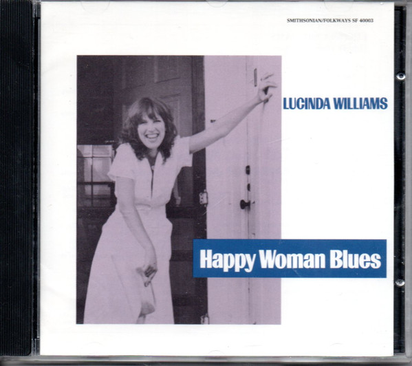 Lucinda Williams - Happy Woman Blues | Smithsonian Folkways (CD SF 40003)