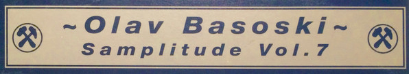 Olav Basoski - Samplitude Vol.7 | Work Records (work 47) - 3 Olav Basoski - Samplitude Vol.7 | Work Records (work 47) - 3